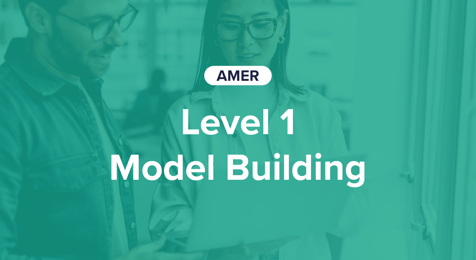 Academy Level 1 Model Building AMER