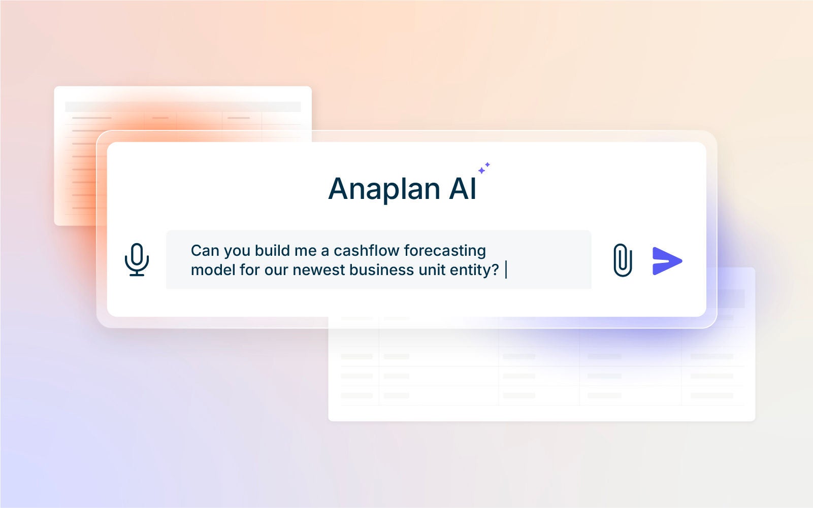 Anaplan AI prompt asking, “Can you build me a cashflow forecasting model for our newest business unit entity?” with microphone, attachment, and send controls.