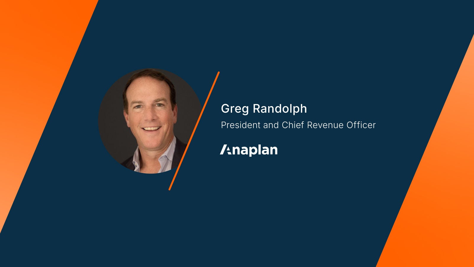 Anaplan announcement slide with a photo of Greg Randolph. Text reads: Greg Randolph, Chief Revenue Officer, Anaplan. Design features a dark blue background with diagonal orange accents.