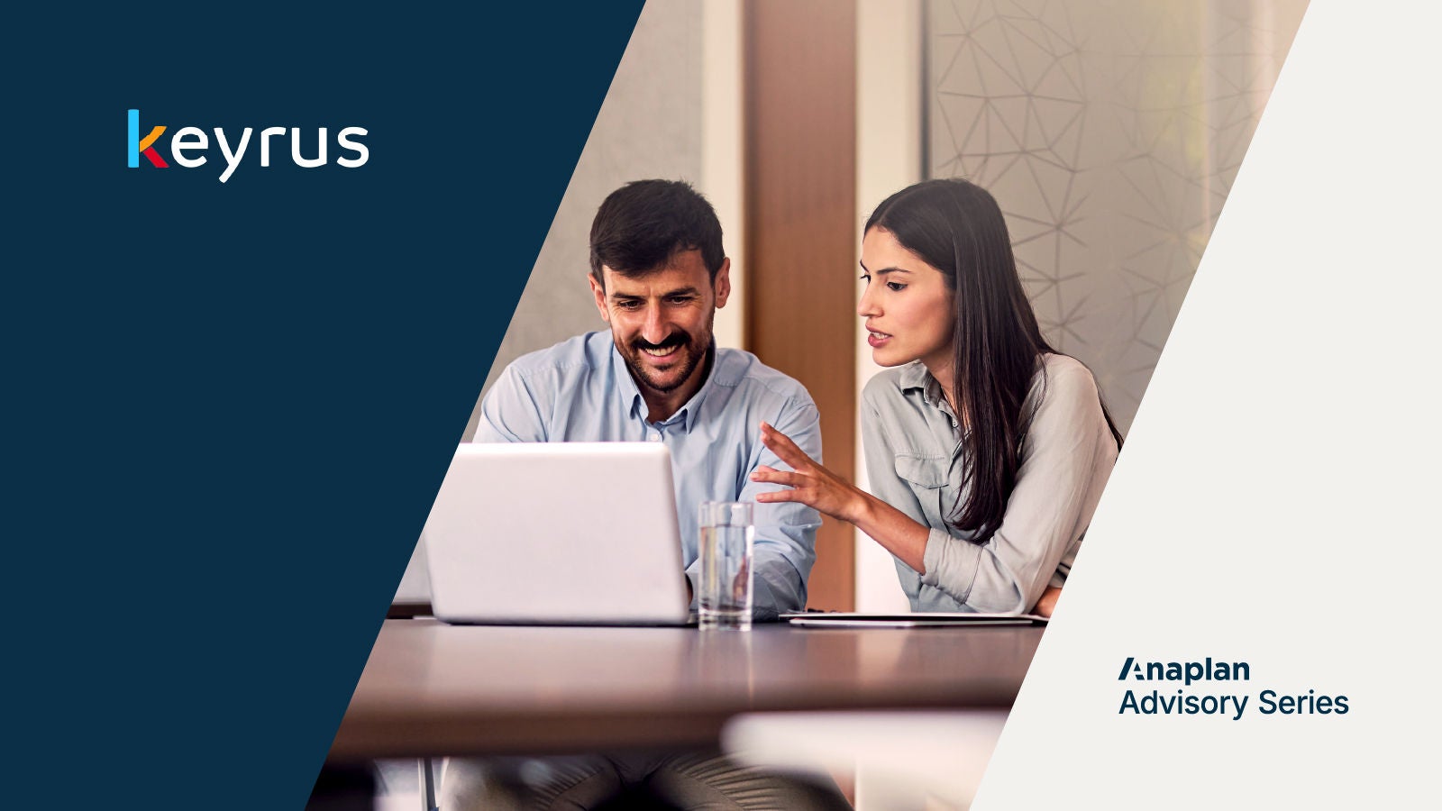 Keyrus logo on the left and Anaplan Advisory Series on the lower right, with an image of two professionals collaborating and reviewing a laptop in a meeting room.