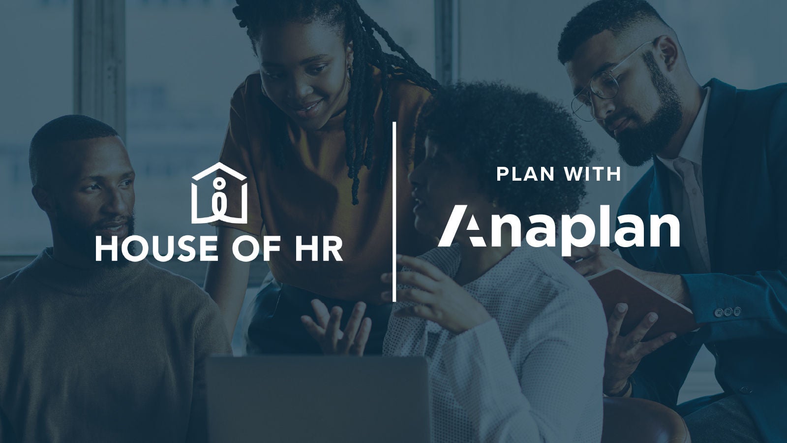 Four colleagues collaborating around a laptop, over‑laid with the House of HR logo and the headline “Plan with Anaplan.”