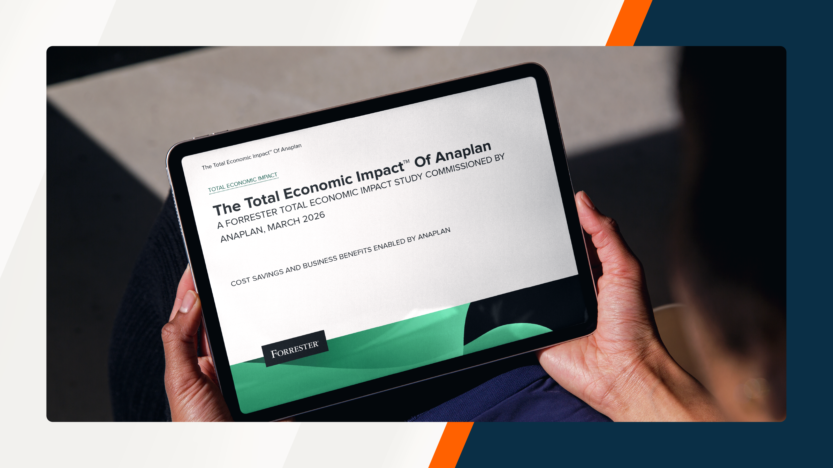 Person holding a tablet displaying a research report titled The Total Economic Impact™ Of Anaplan with green abstract design elements.