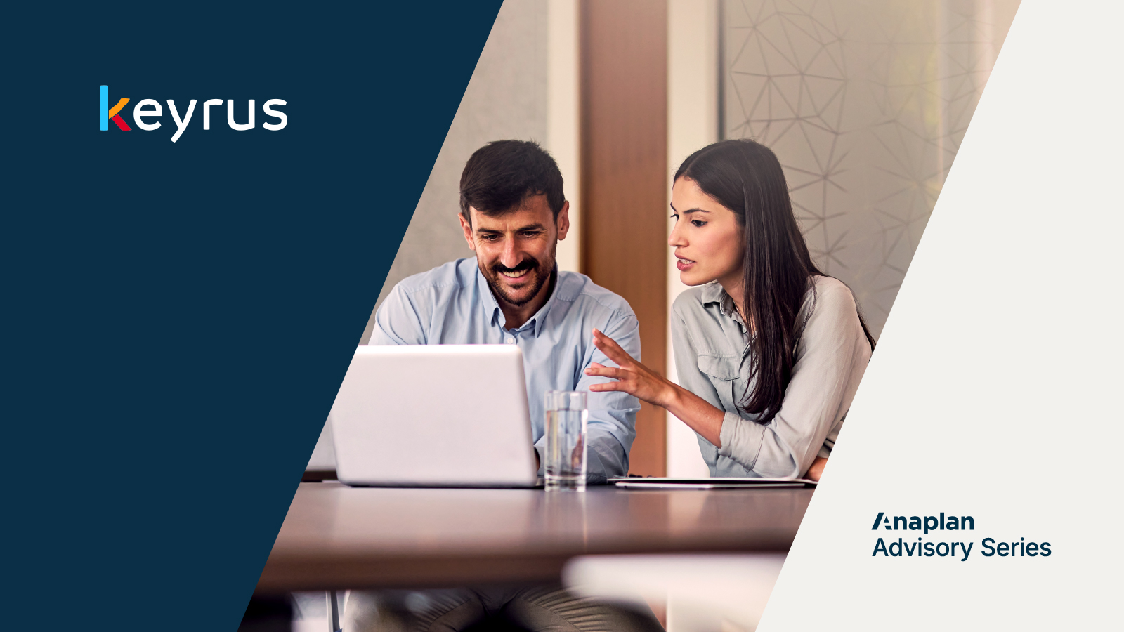 Keyrus logo on the left and Anaplan Advisory Series on the lower right, with an image of two professionals collaborating and reviewing a laptop in a meeting room.