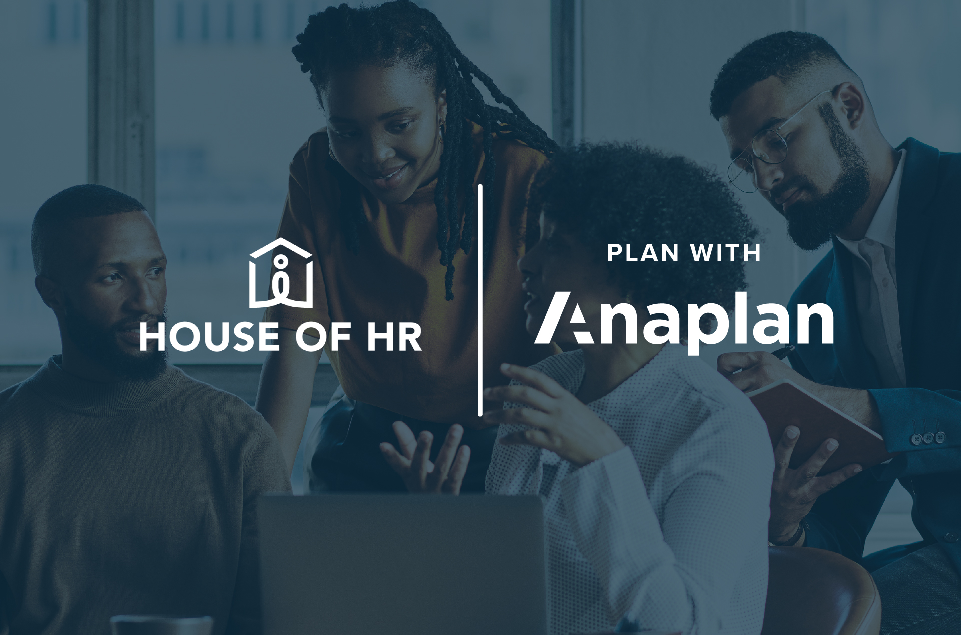 Four colleagues collaborating around a laptop, over‑laid with the House of HR logo and the headline “Plan with Anaplan.”
