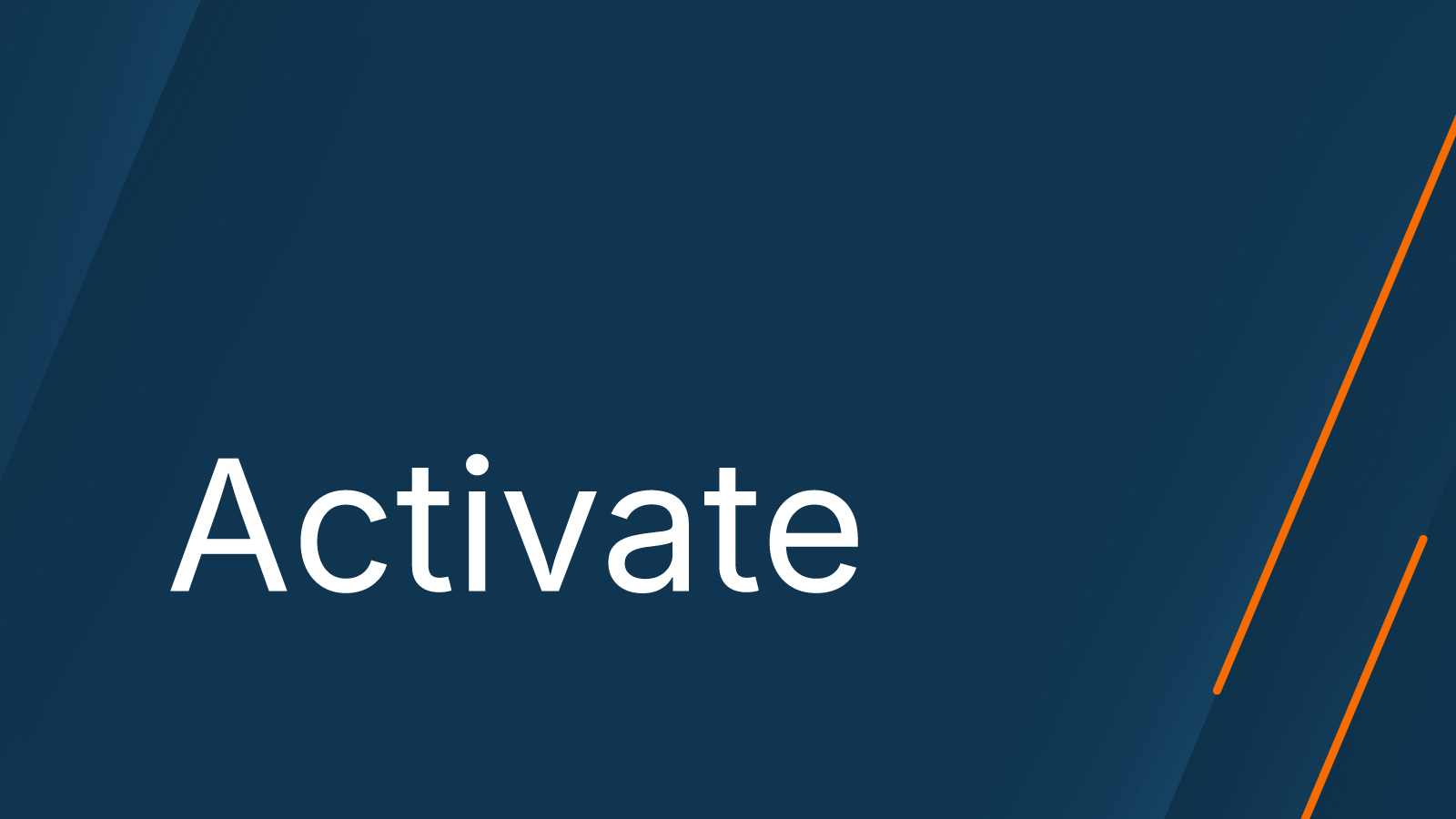 Activate