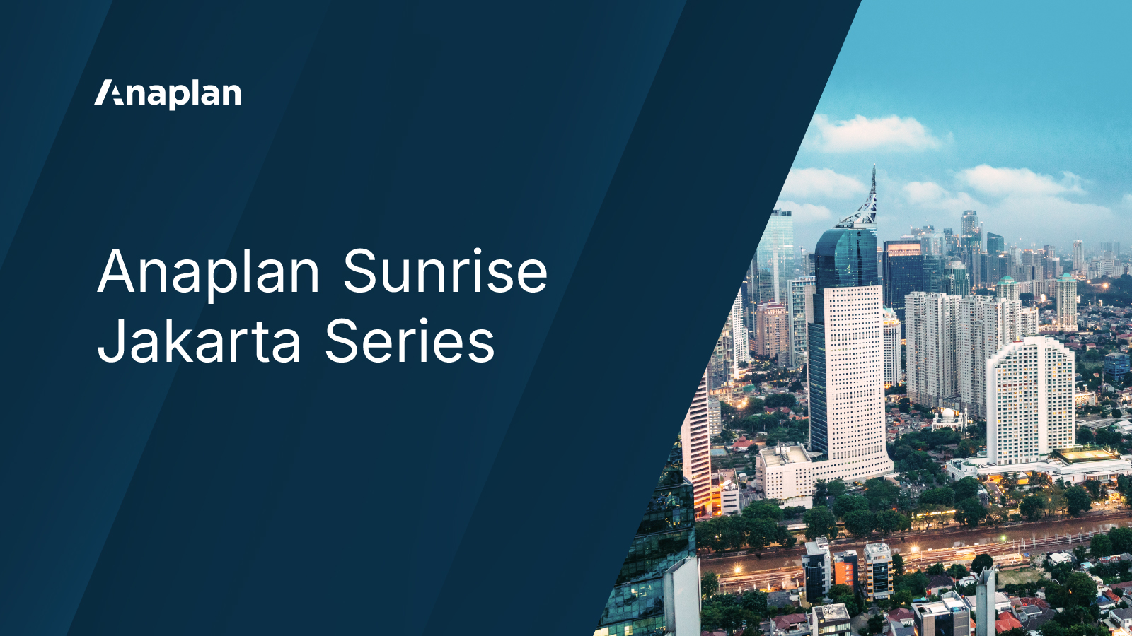 Anaplan event on the Jakarta Sunrise Series. The text highlights “Anaplan Sunrise Jakarta Series,” with an image of the Jakarta city skyline at dusk.