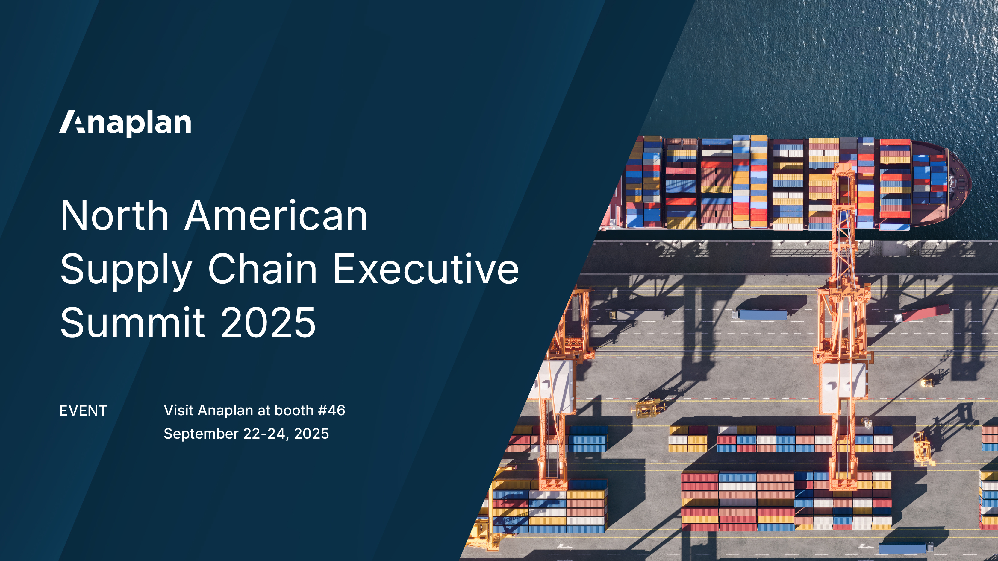 Anaplan event banner for the North American Supply Chain Executive Summit 2025. The text highlights event participation details, with an image of a cargo port and shipping containers viewed from above.
