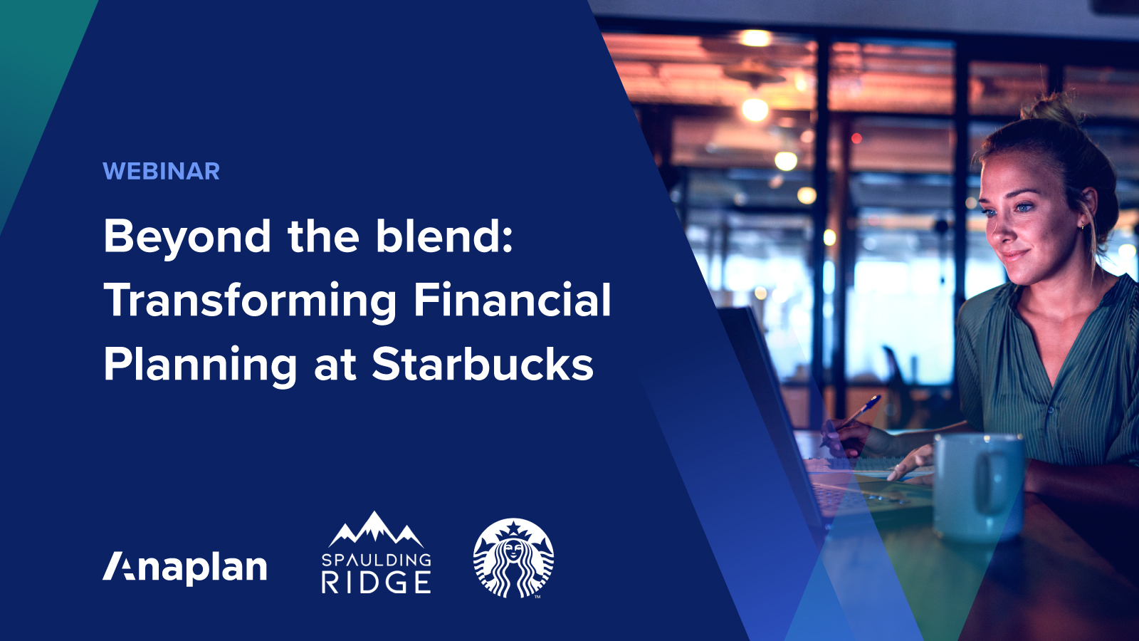 Beyond the blend: Transforming Financial Planning at Starbucks ...