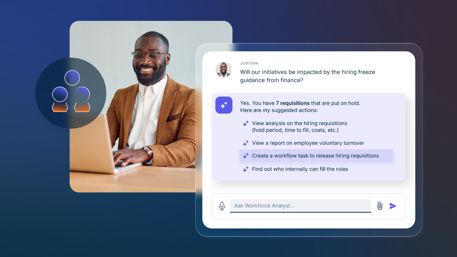 A man smiles while working on a laptop. The AI assistant shows 7 requisitions on hold and suggests actions including viewing hiring requisition analysis, turnover reports, and creating workflow tasks.