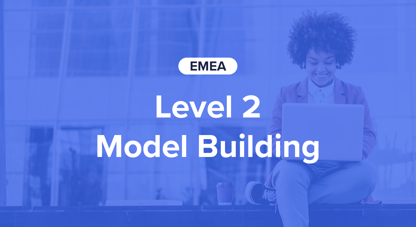 Academy Level 2 Model Building EMEA