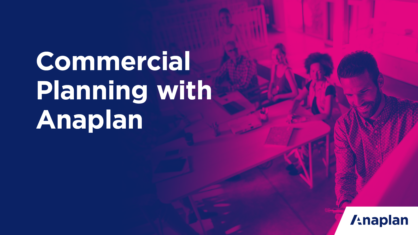 Commercial planning with Anaplan