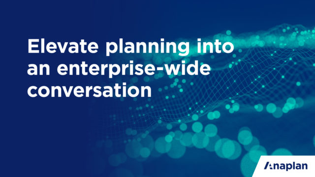 Elevate planning into an enterprise-wide conversation