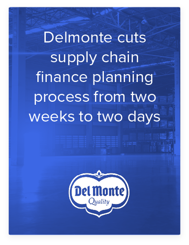 Delmonte cuts supply chain finance planning process from two weeks to two days.