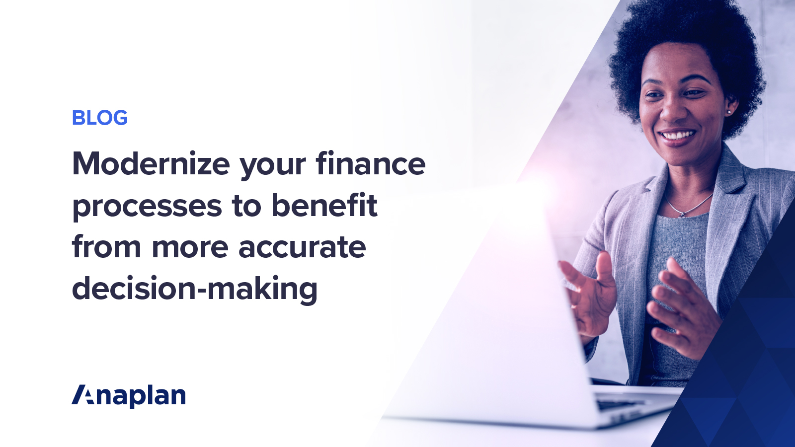 Modernize finance processes for more accurate decision-making | Anaplan