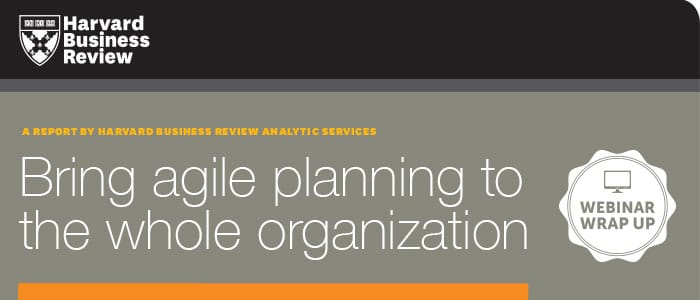 Webinar wrap up: Bring agile planning to the whole organization